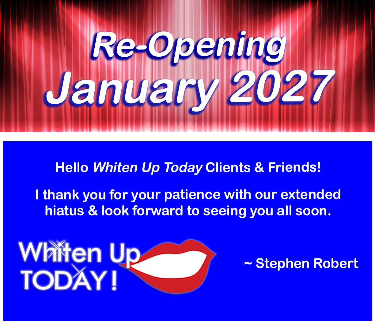 Whiten UP Today Re-Opening January 2027